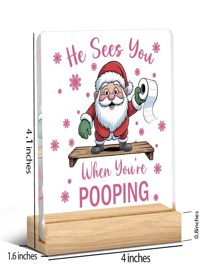 HTBIG Funny Christmas Gifts He Sees You When You're POOPING 4 X 4 Acrylic inch Sign With For Friends Besties Colleagues Gifts, Home Bathroom Office Desk Shelf Cubicle Decorations - Image 2